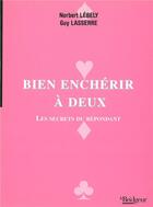Couverture du livre « Bien enchérir à deux ; les secrets du repondant » de Lasserre et Lebely aux éditions Eps Le Bridgeur