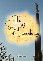 Couverture du livre « The Sunnyside of Luxembourg : Le Sunnyside du Luxemborug » de Zheni Petrela aux éditions Kiwi E.l.g.