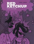 Couverture du livre « Red Ketchup t.7 : échec au king » de Pierre Fournier et Real Godbout aux éditions La Pasteque