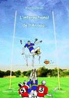Couverture du livre « L'international de l'Arriou » de Alain Lamaison aux éditions Remiges