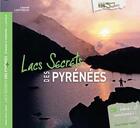 Couverture du livre « Lacs secrets des Pyrénées » de Laurent Laforgue aux éditions Version Originale