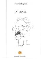 Couverture du livre « ATERNEL » de Maurice Regnaut aux éditions Au Salvart