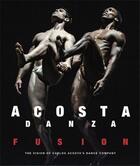 Couverture du livre « Acosta danza fusion : the vision of carlos acosta's dance company /anglais » de Giloy-Hirtz Petra aux éditions Prestel