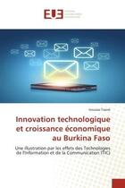 Couverture du livre « Innovation technologique et croissance economique au burkina faso - une illustration par les effets » de Traore Inoussa aux éditions Editions Universitaires Europeennes