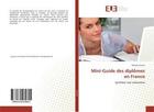 Couverture du livre « Mini-guide des diplomes en france - synthese non exhaustive » de Aroussi Miloud aux éditions Editions Universitaires Europeennes