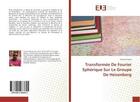 Couverture du livre « Transformee de fourier spherique sur le groupe de heisenberg » de Faress Moussa aux éditions Editions Universitaires Europeennes