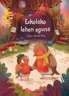 Couverture du livre « Eskolako lehen eguna » de Van Den Berg Esther aux éditions Ttarttalo