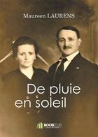 Couverture du livre « De pluie en soleil » de Maureen Laurens aux éditions Bookelis