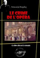 Couverture du livre « Le crime de l'opéra » de Fortune Du Boisgobey aux éditions Ink Book