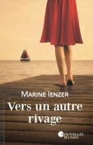 Couverture du livre « Vers un autre rivage » de Marine Ienzer aux éditions Nouvelles Plumes