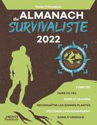 Couverture du livre « Almanach du survivaliste (édition 2022) » de Denis Tribaudeau aux éditions Vagnon