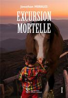 Couverture du livre « Excursion mortelle » de Morales Jonathan aux éditions Sydney Laurent