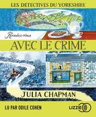 Couverture du livre « Les detectives du yorkshire - tome 1 rendez-vous avec le crime - vol01 » de Julia Chapman aux éditions Lizzie