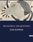 Couverture du livre « LOS SUENOS » de Francisco De Quevedo aux éditions Culturea