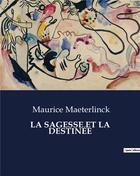 Couverture du livre « LA SAGESSE ET LA DESTINÉE » de Maurice Maeterlinck aux éditions Culturea