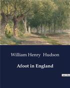 Couverture du livre « Afoot in England » de William Henry Hudson aux éditions Culturea