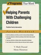 Couverture du livre « Helping Parents with Challenging Children Positive Family Intervention » de Hieneman Meme aux éditions Oxford University Press Usa