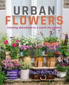 Couverture du livre « Urban flowers » de Dunster Carolyn aux éditions Frances Lincoln