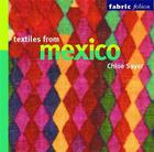 Couverture du livre « Textile from mexico (fabric folios) » de Chloe Sayer aux éditions British Museum