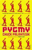Couverture du livre « Pygmy » de Chuck Palahniuk aux éditions Random House Digital