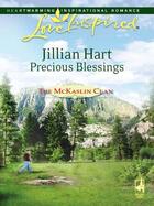 Couverture du livre « Precious Blessings (Mills & Boon Love Inspired) » de Jillian Hart aux éditions Mills & Boon Series