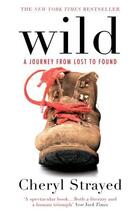 Couverture du livre « Wild - a journey from lost to found » de Cheryl Strayed aux éditions Atlantic Books