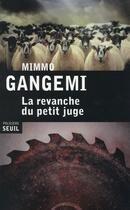 Couverture du livre « La revanche du petit juge » de Mimmo Gangemi aux éditions Seuil