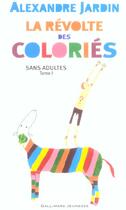 Couverture du livre « Sans adultes, i : la revolte des colories » de Jardin/Monchy aux éditions Gallimard-jeunesse