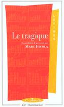 Couverture du livre « Le tragique » de Marc Escola aux éditions Flammarion