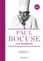 Couverture du livre « Les desserts de Paul Bocuse » de Paul Bocuse aux éditions Flammarion