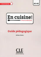 Couverture du livre « En cuisine! - Niveau A1/A2 - Guide pédagogique - Ebook » de Jerome Cholvy aux éditions Cle International