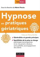 Couverture du livre « Hypnose en pratiques gériatriques » de Marie Floccia aux éditions Dunod