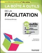 Couverture du livre « La boîte à outils : de la facilitation » de Emmanuel Brunet et Anne Monot aux éditions Dunod