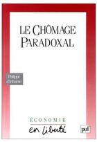 Couverture du livre « Le chômage paradoxal » de Philippe D' Iribarne aux éditions Puf