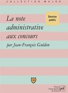 Couverture du livre « La note administrative aux concours » de Jean-Francois Guedon aux éditions Belin Education