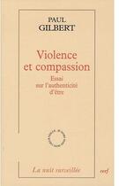 Couverture du livre « Violence et compassion » de Paul Gilbert aux éditions Cerf