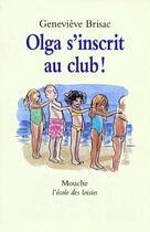 Couverture du livre « Olga s'inscrit au club ! » de Genevieve Brisac aux éditions Ecole Des Loisirs