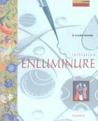 Couverture du livre « Initiation enluminure » de Claire Travers aux éditions Mango