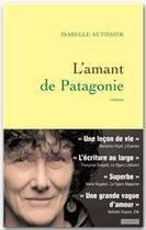 Couverture du livre « L'amant de Patagonie » de Isabelle Autissier aux éditions Grasset