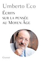 Couverture du livre « Écrits sur la pensée au Moyen Age » de Umberto Eco aux éditions Grasset Et Fasquelle