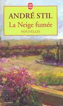 Couverture du livre « La neige fumee » de Stil-A aux éditions Le Livre De Poche