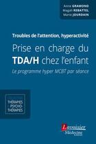 Couverture du livre « Prise en charge du TDAH » de Anne Gramond et Marie Jourdain et Magali Rebattel aux éditions Lavoisier Medecine Sciences