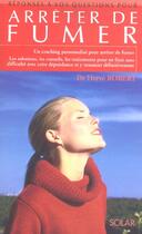 Couverture du livre « Arreter de fumer ; reponses a 100 questions » de Herve Roberts aux éditions Solar