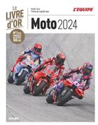 Couverture du livre « Livre d'or de la moto (édition 2024) » de Michel Turco aux éditions Solar