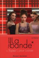 Couverture du livre « La bande - tome 6 tapez l pour looser - vol06 » de Lisi Harrison aux éditions Pocket Jeunesse