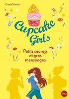 Couverture du livre « Cupcake Girls Tome 25 : petits secrets et gros mensonges » de Coco Simon aux éditions Pocket Jeunesse