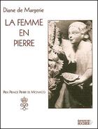 Couverture du livre « La femme en pierre » de Diane De Margerie aux éditions Rocher