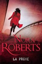 Couverture du livre « La proie » de Nora Roberts aux éditions Harlequin