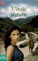 Couverture du livre « L'etoile afghane » de Balagne Claire aux éditions J'ai Lu