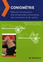 Couverture du livre « Goniométrie ; manuel d'évaluation amplitudes » de Delbarre-I aux éditions Elsevier-masson